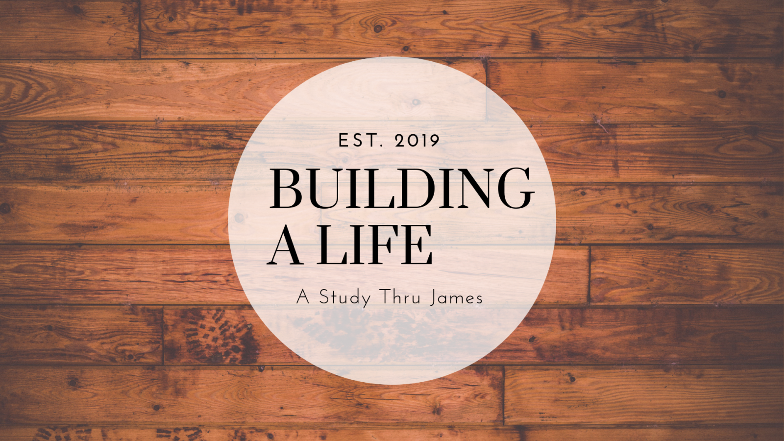 James, Building A Life